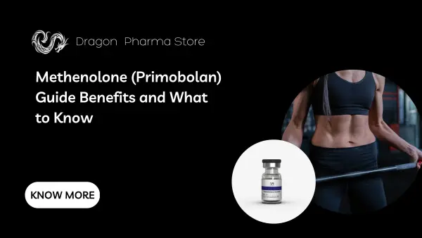 Methenolone (Primobolan) Guide: Benefits and What to Know